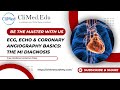 ECG, ECHO & Coronary Angiography Basics: MI Diagnosis | Free Webinar & Demo Classes | Dr. Ajit Singh