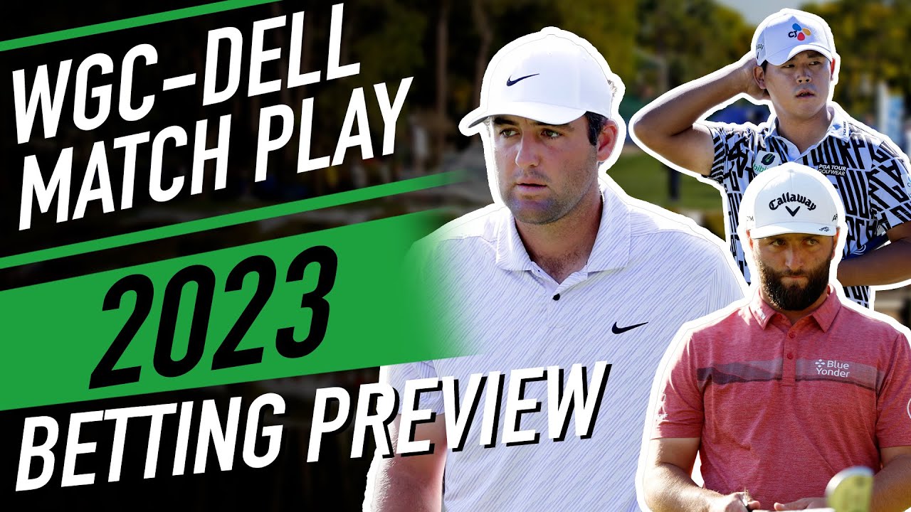 2023 WGC Dell Match Play Picks, Outright Bets, Course Preview 2023 Golf Betting From The Tips