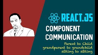 React components communication tutorial | parent to child | siblings | grand parents to grand child