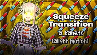 Squeeze Transition on Alight Motion | Mr. Rae |