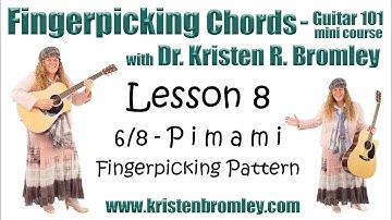 Fingerpicking - Lesson 8 - Playing Em, G, B7, D, and C with a P-i-m-a-m-i Pattern in 6/8 Time