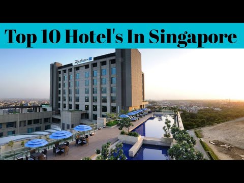 Top 10 Luxury Best Hotel Singapore | Cheapest Hotel Singapore | Hotel Singapore