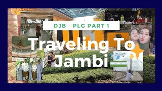 A WEEK IN MY LIFE #1 || For The First Time Goes To Jambi ✈️😊| DJB - PLG part 1