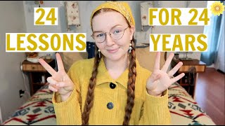 24 THINGS I'VE LEARNED AT 24
