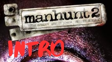 MANHUNT 2 UNCUT PC Awakening Intro.