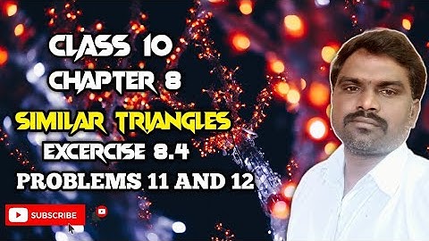 SIMILAR TRIANGLES Class 10 Maths chapter 8Exercise 8.4 Q 11 and 12 @BALASIRMATHSCLASS