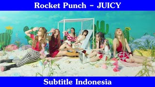 [Indo Sub] Rocket Punch (로켓펀치) – Juicy MV [Subtitle Indonesia]