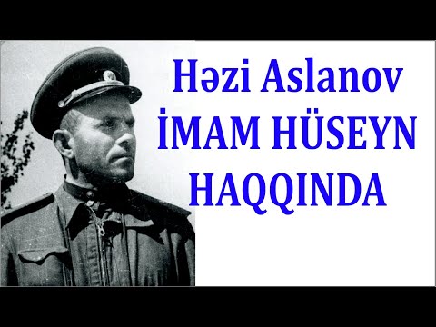 General Həzi Aslanov AŞURA və İMAM HÜSEYN HAQQINDA💚 Rejissor Elçin Ağazadə. Tam versiya rəydə