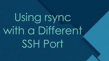 Using rsync with a Different SSH Port