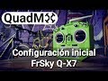 Configuración inicial FrSky Q-X7- Español