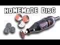 How to Make a Homemade Dremel Tool Disc