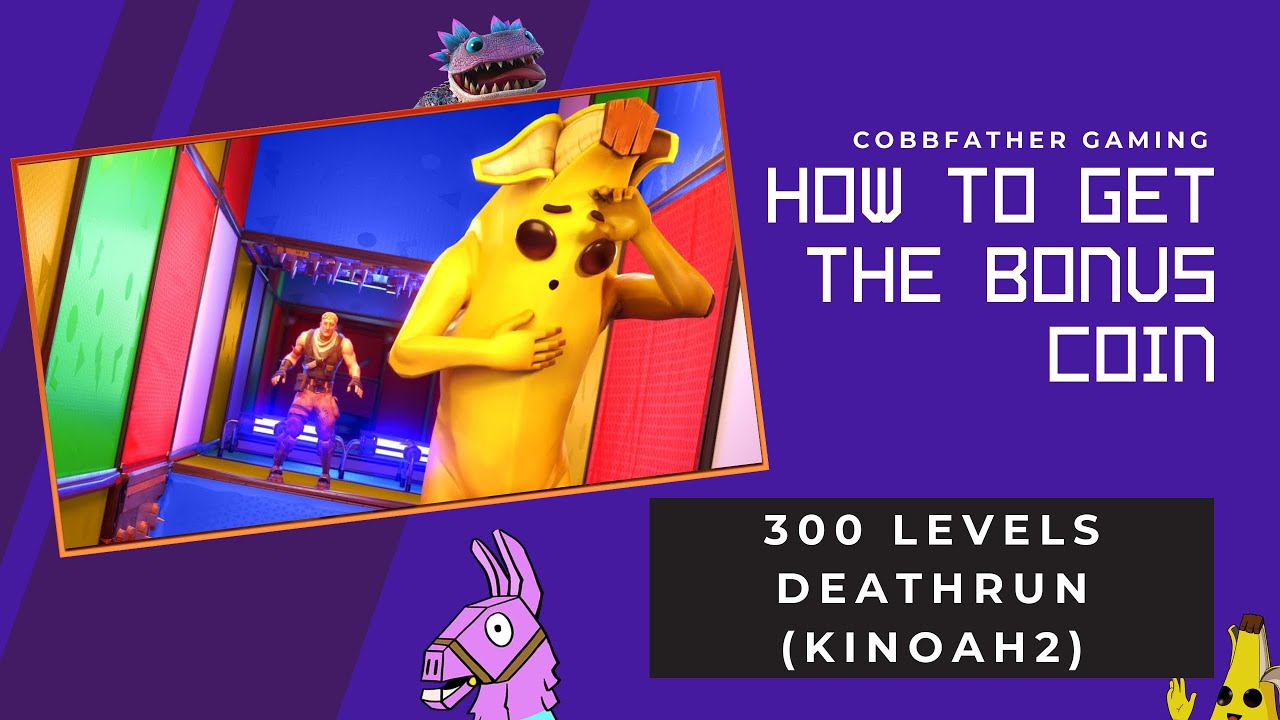How to get the Bonus Coin - 300 Levels Deathrun - Kinoah2 - 7892-0267-0161 Fortnite Creative Map