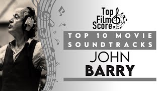 Top10 Soundtracks by John Barry | TheTopFilmScore