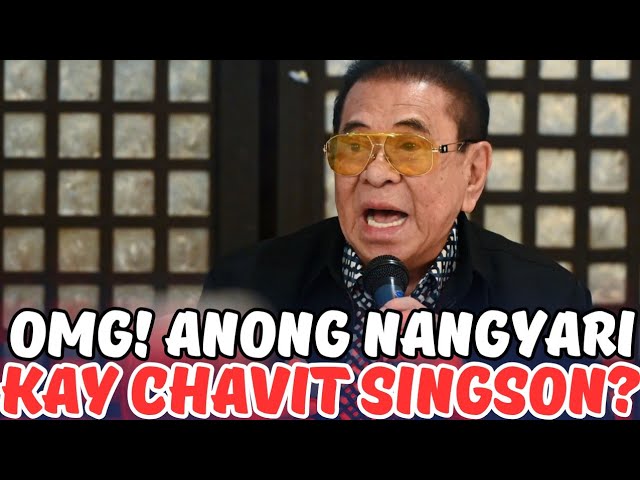 YARE! MAY MASAMANG BALITA KAY CHAVIT SINGSON?