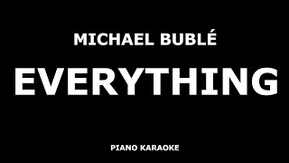 Michael Buble - Everything - Piano Karaoke [4K]