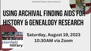 Using Archival Finding Aids for History & Genealogy Research