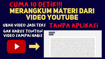 CARA MERANGKUM VIDEO DARI YOUTUBE | UBAH & MERINGKAS VIDEO YOUTUBE JADI TEKS