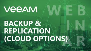 Webinar: Veeam: Backup & Replication (Cloud Options) screenshot 5