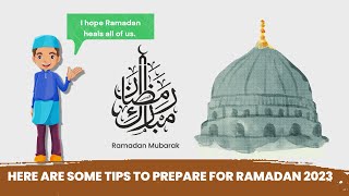 Tips to prepare for Ramadan 2023