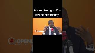 Are You Going to Run for the Presidency #sifuna