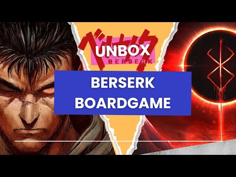 [UNBOXING] Exclu !! Berserk The Board Game, l'Eclipse commence !