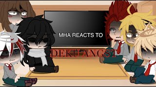 MHA reacts to my videos | Deku Angst | Sad Deku | BNHA | reaction video