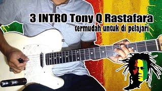 3 Intro Melodi TerAsyik & simple Dari Tony Q rastafara