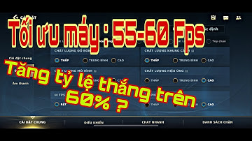 HƯỚNG DẪN TỐI ƯU CHO "MÁY YẾU" CHƠI TỐC CHIẾN MOBILE MƯỢT NHẤT - CÁCH CÀI ĐẶT KHÔNG LAG | TỐC CHIẾN
