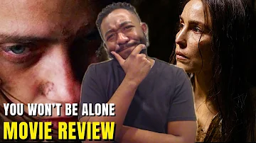 You Won't Be Alone (2022) Movie Review