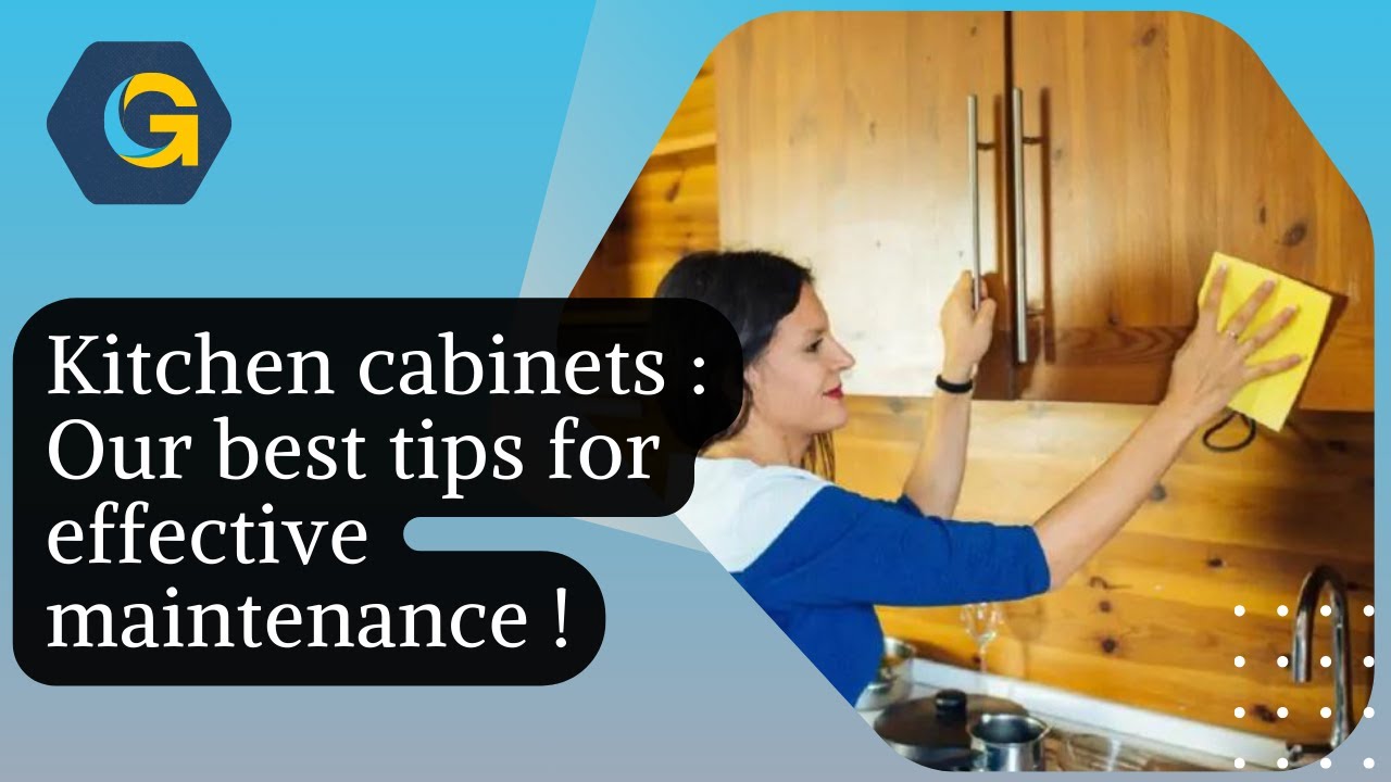 Kitchen cabinets : Our best tips for effective maintenance ! - YouTube