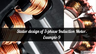 Qn 9 three phase induction motor stator design- emd, module 5, ktu