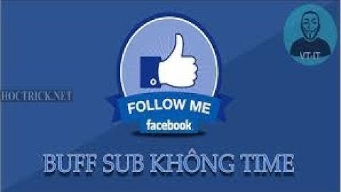 FBSUB.TOP: Hướng dẫn cách buff sub notime mới nhất 2018