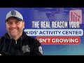 The TRUTH About Why Parents Are Leaving Your Kids Activity Center