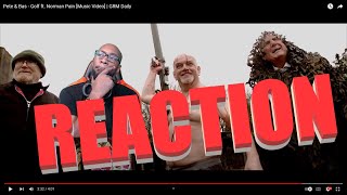 THEY TALKIN THAT REALTALK! | Pete \& Bas - Golf ft. Norman Pain [Music Video] | GRM Daily [REACTION]