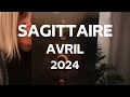 SAGITTAIRE AVRIL 2024 / MOIS DE DINGUE !! 🌞 / GUIDANCE INTUITIVE GÉNÉRALE