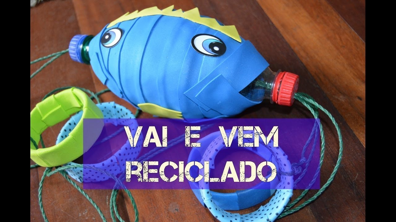VAI E VEM BRINQUEDO DE GARRAFA PET ANOS 80 - YouTube