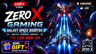 🚀 LIVE 🔴 Galaxy Space Shooter | Epic Space Battle | Zero X Gaming screenshot 1
