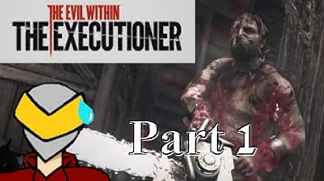 The Evil Within: The Executioner - Part 1 - I Am The Keeper!!!