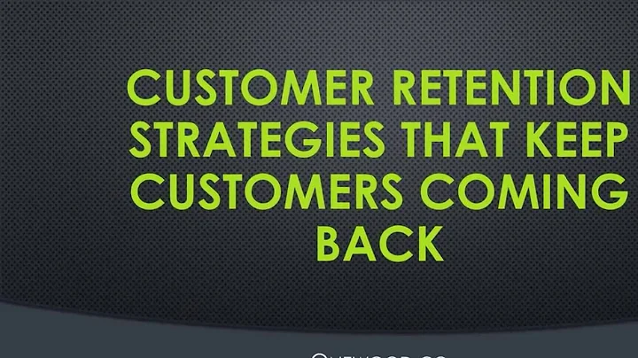 Customer Retention Strategies That Keep Customers Coming Back