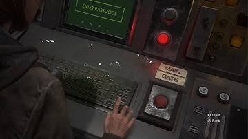 The Last of Us Part II How to enter Main Gate Code