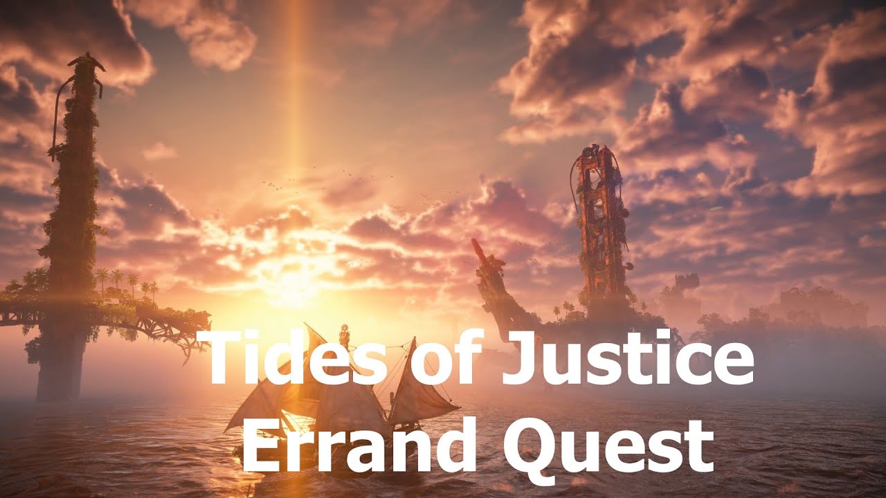 Horizon Forbidden West - Tides of Justice Errand Quest