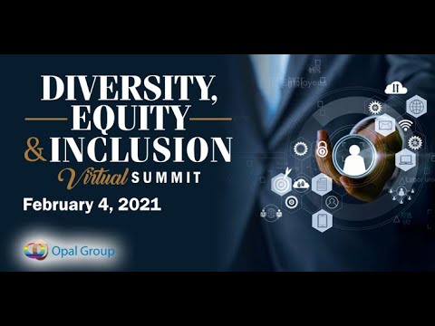 Opal Group's Diversity, Equity & Inclusions Summit 2021 - The Road ...
