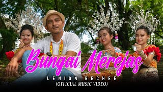 Bungai Merejas - Lenion Rechee (Official Music Video)