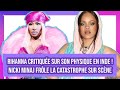 Rihanna critique sur son physique en inde nicki minaj frle la catastrophe sur scene wassvpgirls