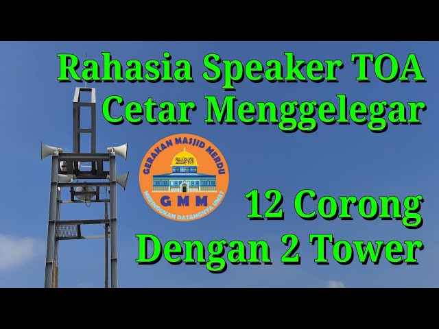 Rahasia Speaker TOA Cetar Menggelegar - 12 Unit Corong Untuk 2 Tower class=