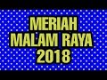 Meriah malam raya aidil fitri 2018