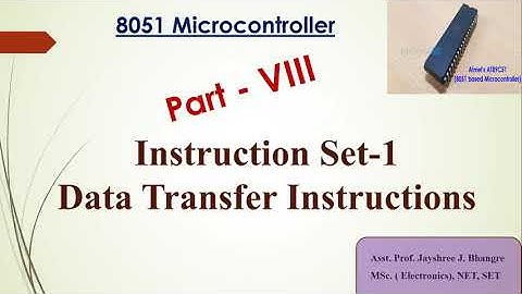 Part 8 of 8051 Microcontroller:  Instruction Set-1 (Data Transfer Instructions)