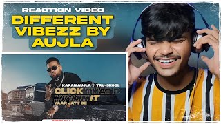KARAN AUJLA : Click That B Kickin It | Tru Skool | Reaction | New Punjabi Songs 2021