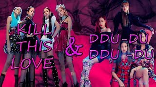 MASHUP -KILL THIS LOVE & DDU- DU- DDU -DU