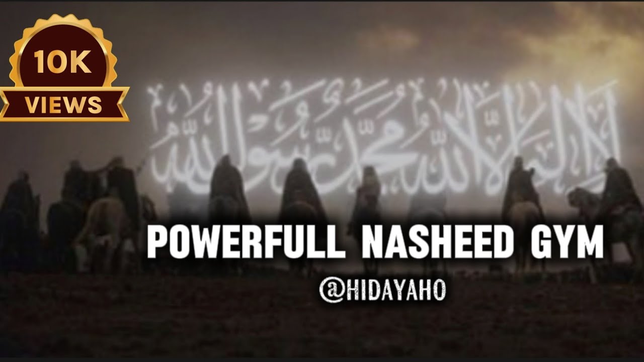 Powerfull Nasheed Gym | Gym Nasheed |  Tawheed Nasheed | Hidayah0 